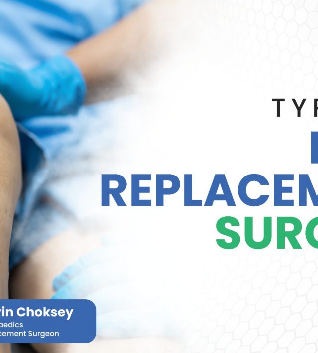 types-of-knee-replacement-surgery